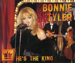 Bonnie Tyler : He's the King